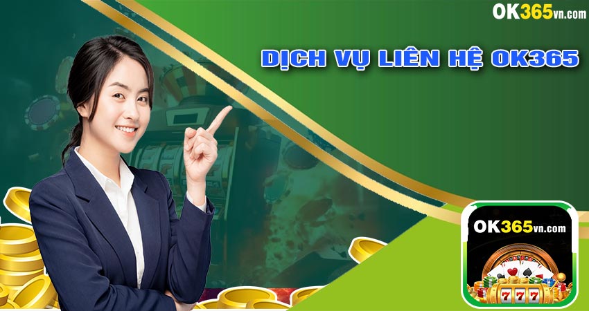 Dịch Vụ Liên Hệ OK365