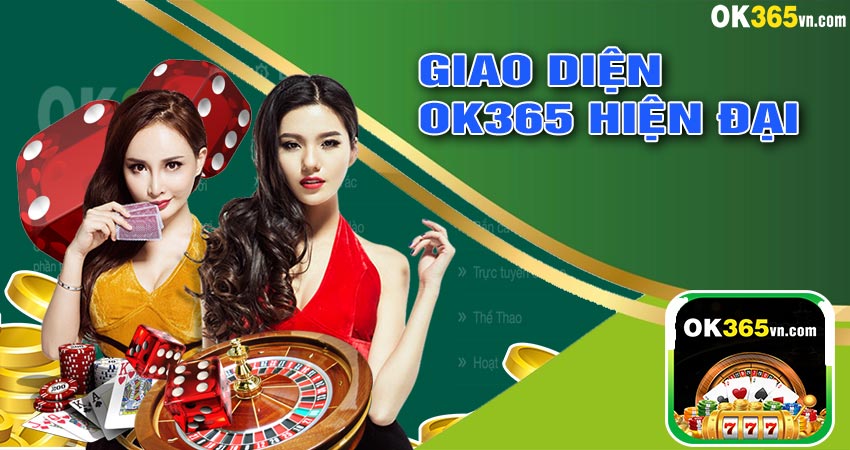 Giao diện casino ok365 hiện đại