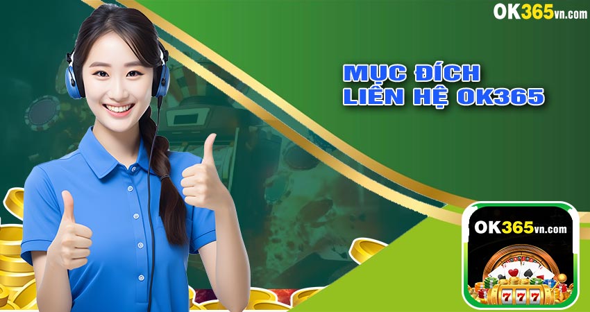 Mục Đích Liên Hệ OK365