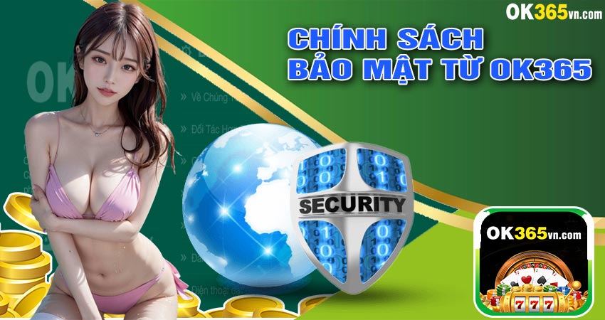 Tổng Quan Về Chính Sách Bảo Mật Từ Ok365