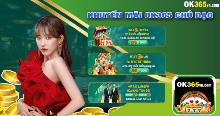 Các chương trình khuyến mãi ok365 chủ đạo